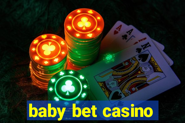 baby bet casino